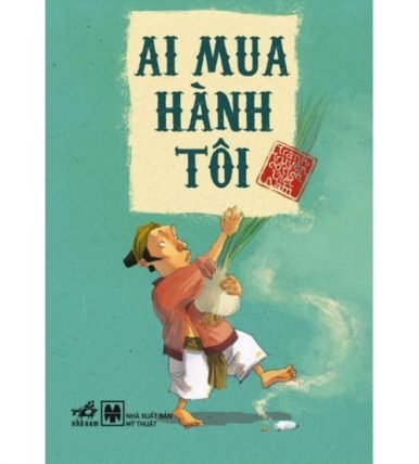 Ai mua hành tôi - truyện cổ tích Việt Nam