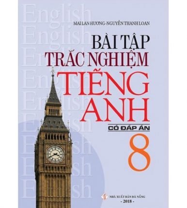 Bài tập trắc nghiệm tiếng anh 8 (Có đáp án)