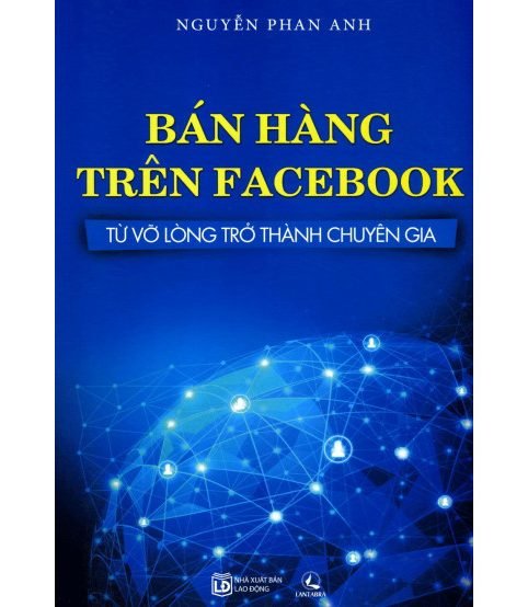 Bán hàng trên Facebook - Từ vỡ lòng trở thành chuyên gia