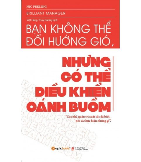 Bạn không thể đổi hướng gió nhưng có thể điều khiển cánh buồm