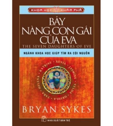 Bảy Nàng Con Gái Của Eva - Bryan Sykes