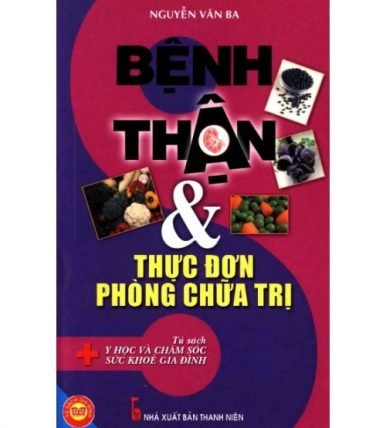 Bệnh thận và thực đơn phòng chữa trị