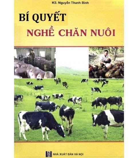 Bí quyết nghề chăn nuôi - Nguyễn Thanh Bình