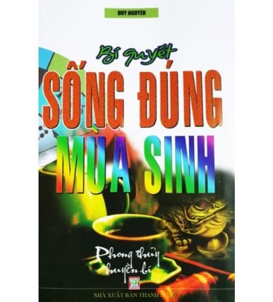 Bí quyết sống đúng mùa sinh - Duy Nguyên