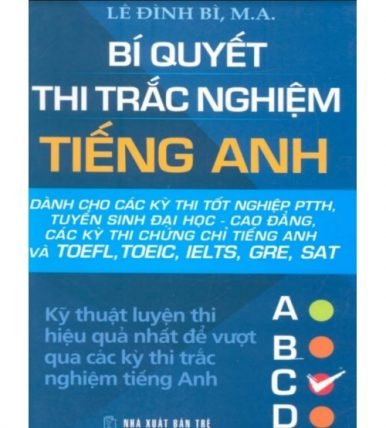 Bí quyết thi trắc nghiệm Tiếng Anh - Lê Đình Bì