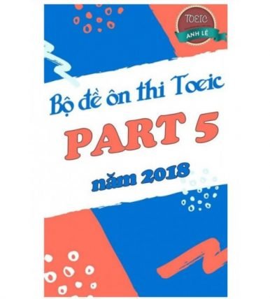 Bộ đề thi toeic part 5 năm 2018