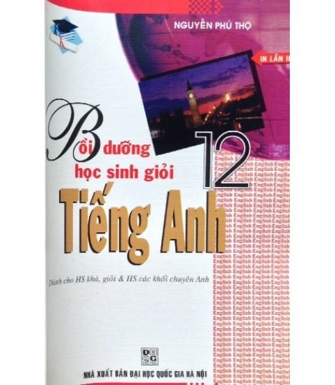 Bồi dưỡng học sinh giỏi tiếng anh 12- Nguyễn Phú Thọ