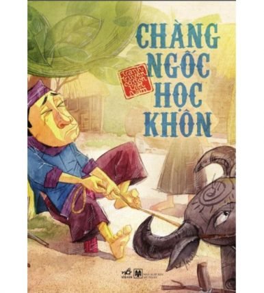 Chàng ngốc học khôn - Truyện cổ tích Việt Nam