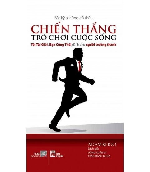 Chiến thắng trò chơi cuộc sống - Adam Khoo
