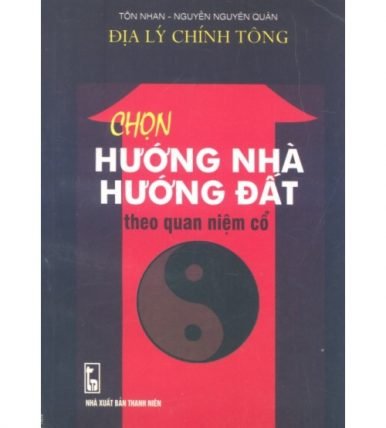 Chọn hướng nhà hướng đất theo quan niệm cổ