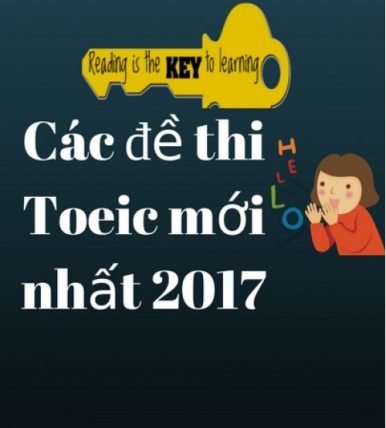 Ba đề thi thật Toeic IIG 2017 mới nhất có đáp án và transcript