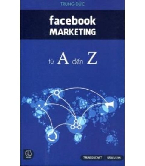 Facebook Marketing & Quảng cáo Facebook Từ A đến Z