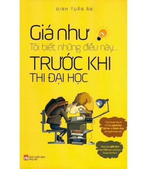 Giá Như Tôi Biết Những Điều Này...Trước Khi Thi Đại Học