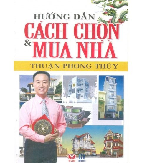 Hướng dẫn cách chọn và mua nhà thuận phong thủy