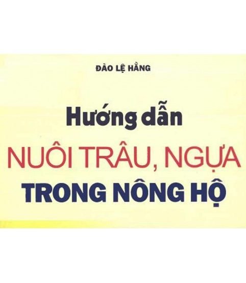 Hướng dẫn nuôi trâu ngựa trong nông hộ