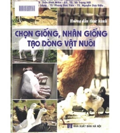 Hướng dẫn thực hành chọn giống nhân giống tạo dòng vật nuôi