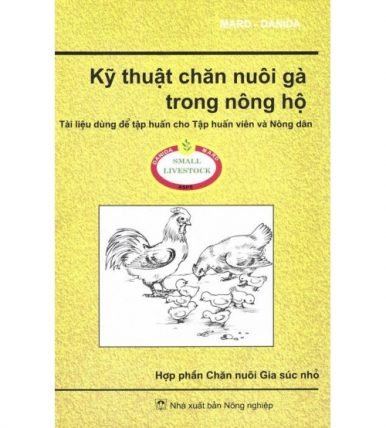 Kỹ thuật chăn nuôi gà trong nông hộ