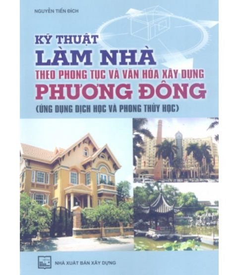 Kỹ thuật làm nhà theo phong tục và văn hóa xây dựng phương đông