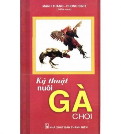 Kỹ thuật nuôi gà chọi