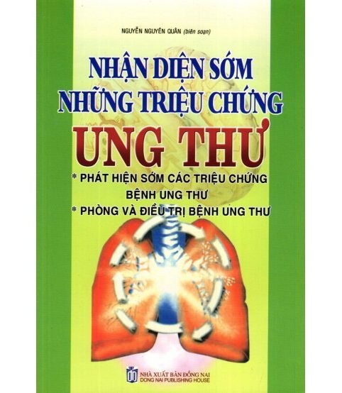 Nhận diện sớm những triệu chứng ung thư