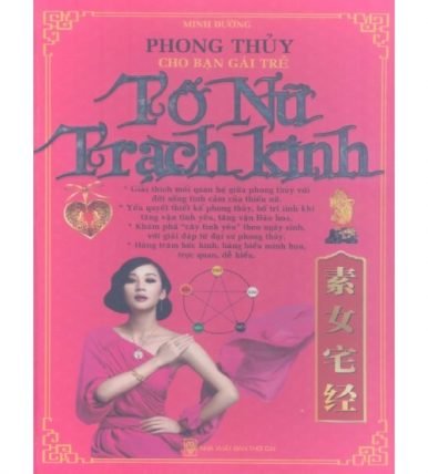 Phong Thủy Cho Bạn Gái Trẻ - Tố Nữ Trạch Kinh