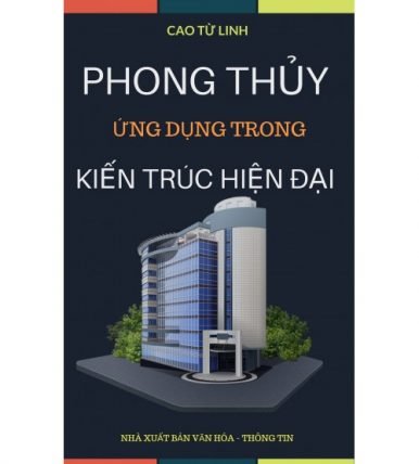 Phong thủy ứng dụng trong kiến trúc hiện đại