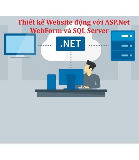 Thiết kế Website động với ASP.Net WebForm và SQL Server