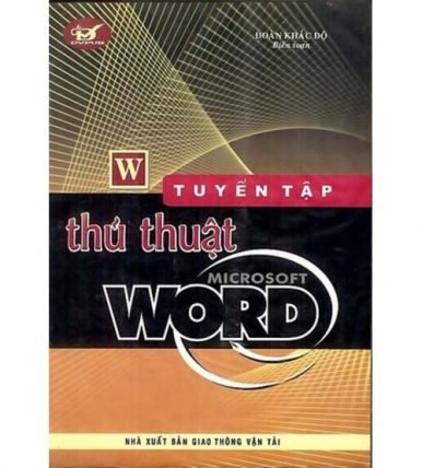 Tuyển tập thủ thuật Microsoft Word - Đoàn Khắc Độ