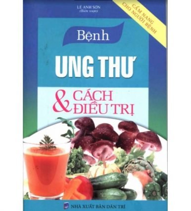 Bệnh ung thư và cách điều trị - Lê Anh Sơn